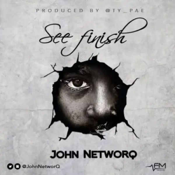 John NetworQ - “See Finish”